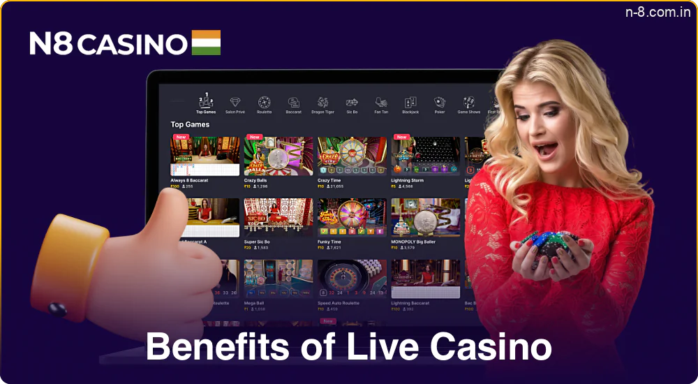 Key benefits of Live Casino N8 in India